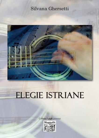 Elegie istriane - Silvana Ghersetti - copertina