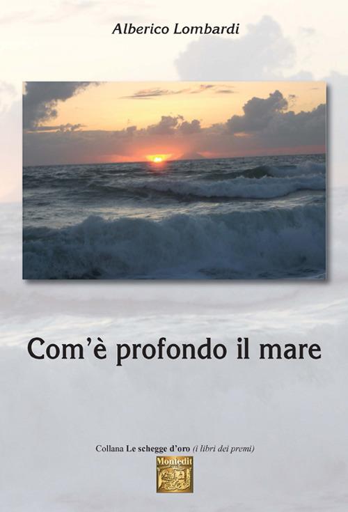 Com'è profondo il mare - Alberico Lombardi - copertina