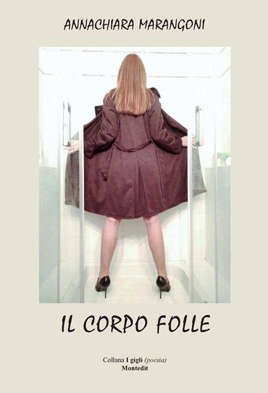 Il corpo folle - Annachiara Marangoni - copertina