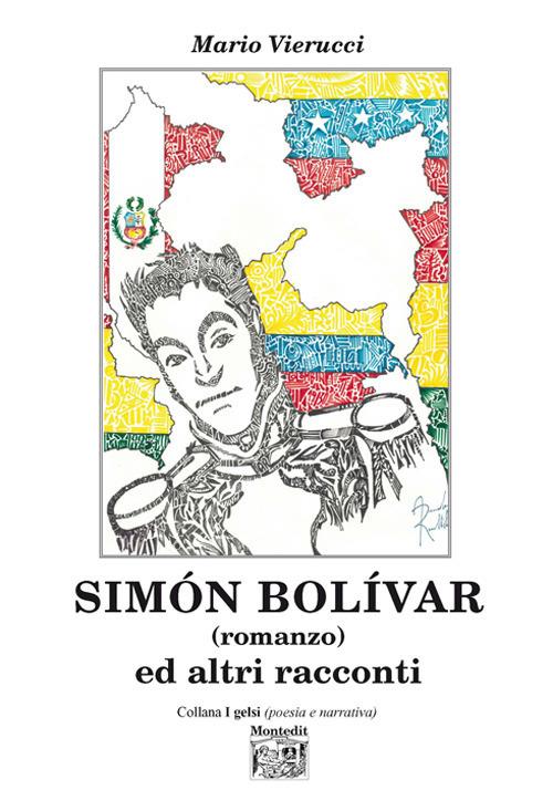 Simón Bolívar ed altri racconti - Mario Vierucci - copertina