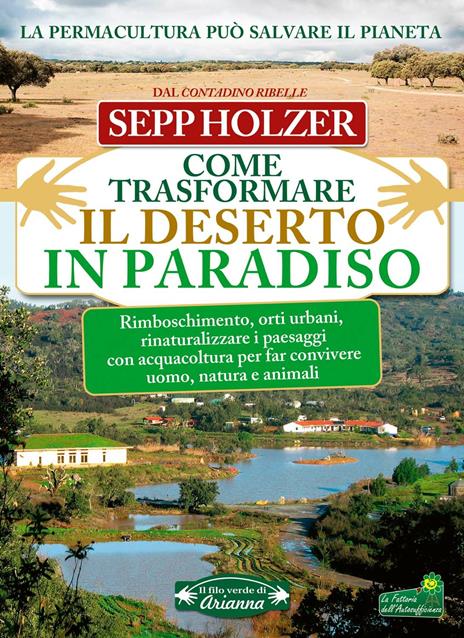 Come trasformare il deserto in paradiso - Sepp Holzer - 2