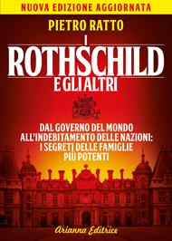 I Rothschild e gli altri. Dal governo del mondo all'indebitamento delle nazioni: i segreti delle famiglie più potenti