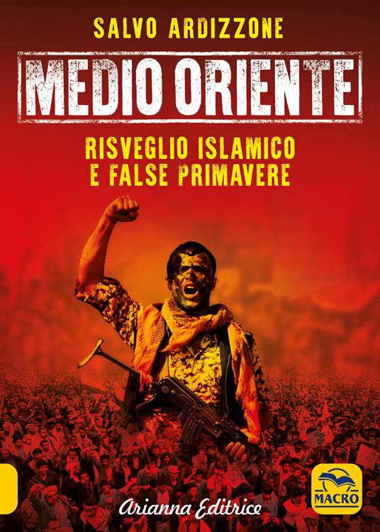 Medio Oriente. Vol. 2: Risveglio islamico e false primavere - Salvo Ardizzone - copertina