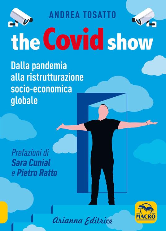 The Covid show. Dalla pandemia alla ristrutturazione socio-economica globale - Andrea Tosatto - copertina