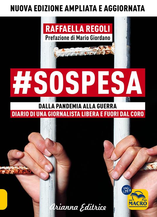 #sospesa. Dalla pandemia alla guerra. Diario di una giornalista libera e fuori dal coro. Ediz. ampliata - Raffaella Regoli - copertina