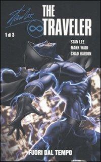 The traveler. Fuori dal tempo. Vol. 1 - Stan Lee,Mark Waid,Chad Hardin - copertina