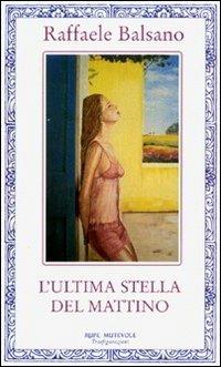 L' ultima stella del mattino - Raffaele Balsamo - copertina