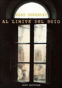 Al limite del buio - Aldo Boraschi - copertina