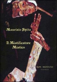 Il mistificatore mistico - Maurizio Spita - copertina