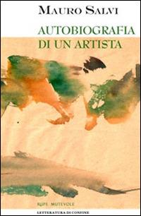 Autobiografia di un artista - Mauro Salvi - copertina