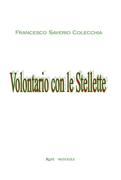 Volontario con le stellette - Francesco Saverio Colecchia - copertina