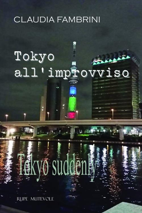 Tokyo all'improvviso-Tokyo suddenly - Claudia Fambrini - copertina