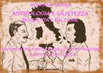 Astrologia e giustezza. Buscetta e Falcone. Un incontro particolare letto attraverso la lente astrologica. Ediz. illustrata