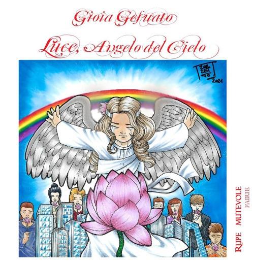 Luce, angelo del cielo. Ediz. illustrata. Con CD-Audio - Gioia Gesuato - copertina