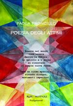 Poesia degli attimi. Ediz. illustrata