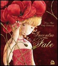 Incontra le fate. Ediz. illustrata - Lenia Mayor,Cathy Delanssay - copertina