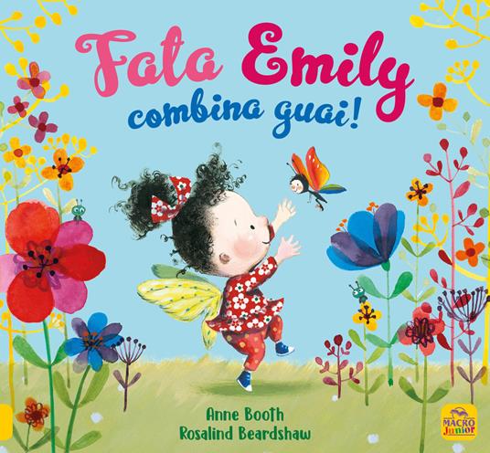 Fata Emily combina guai! Ediz. illustrata - Anne Booth,Rosalind Beardshaw - copertina