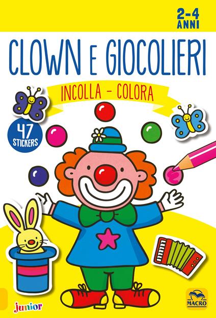 Clown e giocolieri. Incolla e colora. Con adesivi - copertina