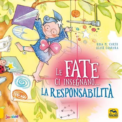 Le fate ci insegnano... la responsabilità. Ediz. a colori - M. Rosa Curto,Aleix Cabrera - copertina