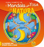 La natura. I mandala dello yoga