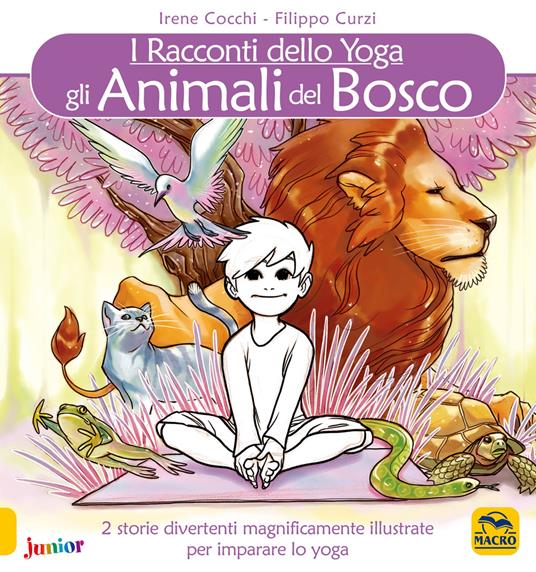 Gli animali del bosco. I racconti dello yoga - Irene Cocchi,Filippo Curzi - copertina