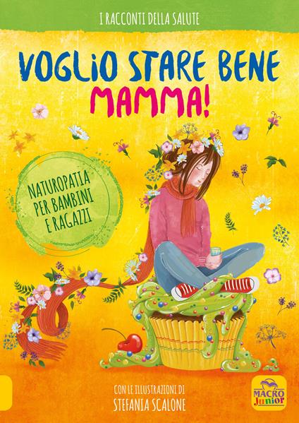 Voglio stare bene mamma! Naturopatia per bambini e ragazzi - copertina