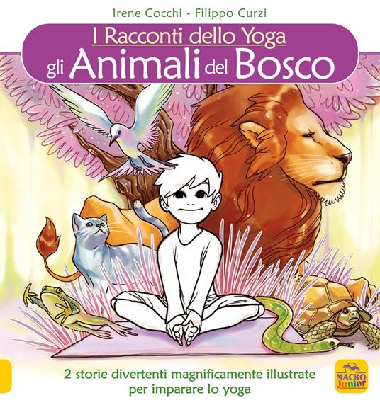 Gli animali del bosco. I racconti dello yoga - Irene Cocchi,Filippo Curzi - copertina