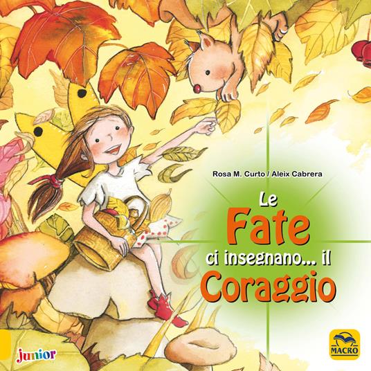 Le fate ci insegnano... il coraggio. Ediz. illustrata - M. Rosa Curto,Aleix Cabrera - copertina