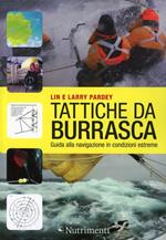 Tattiche da burrasca. Guida alla navigazione in condizioni estreme