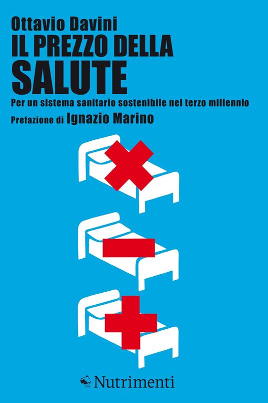 Il prezzo della salute. Per un sistema sanitario sostenibile nel terzo millennio - Ottavio Davini - ebook