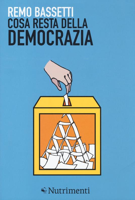 Cosa resta della democrazia - Remo Bassetti - copertina