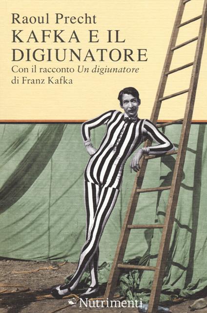 Kafka e il digiunatore - Raoul Precht - copertina