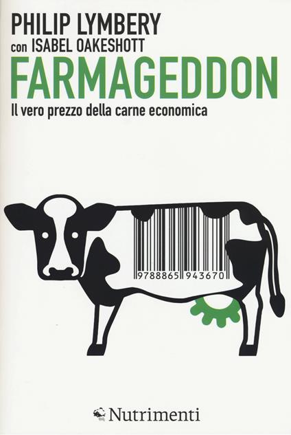 Farmageddon. Il vero prezzo della carne economica - Philip Lymbery,Isabel Oakeshott - copertina