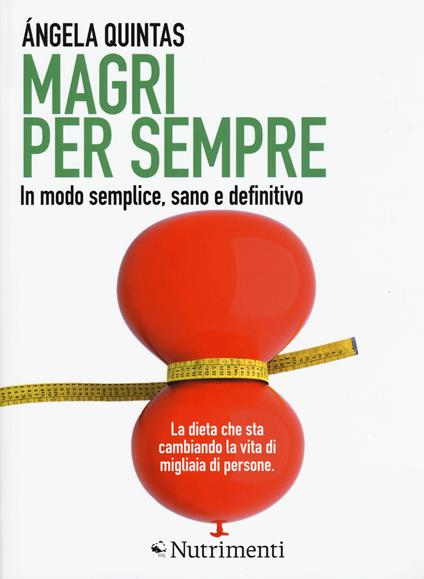 Magri per sempre. In modo semplice, sano e definitivo - Ángela Quintas - copertina