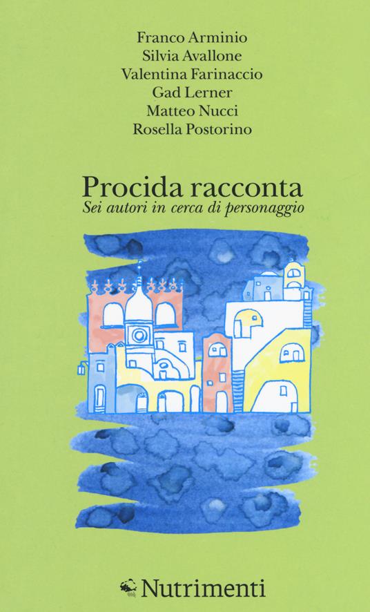 Procida racconta 2018. Sei autori in cerca di personaggio - copertina