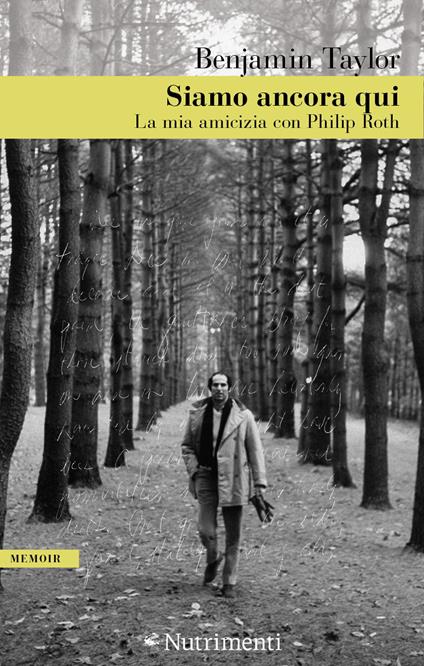 Siamo ancora qui. La mia amicizia con Philip Roth - Benjamin Taylor,Nicola Manuppelli - ebook