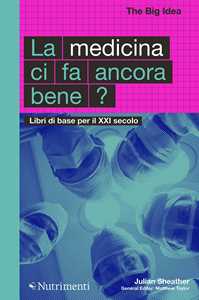 Image of La medicina ci fa ancora bene? Libri di base per il XXI secolo