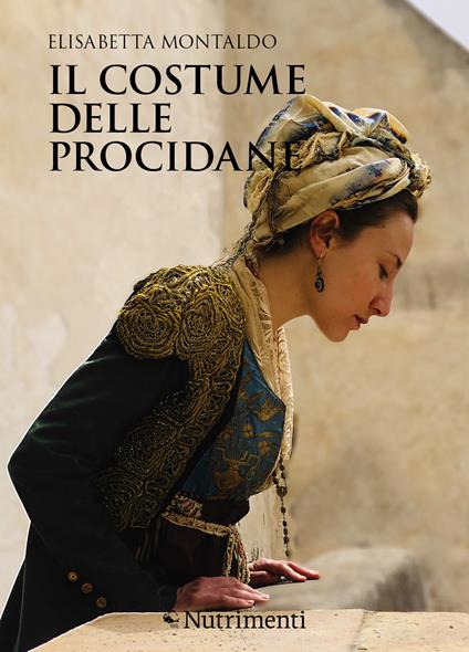 Il costume delle procidane - Elisabetta Montaldo - copertina