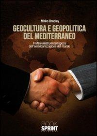 Geocultura e geopolitica del Mediterraneo - Mirko Bradley - copertina