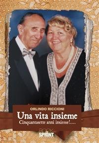 Una vita insieme - Orlindo Riccioni - ebook