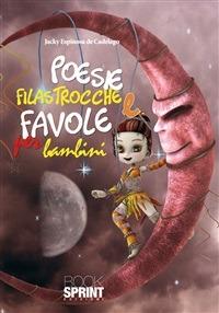 Poesie, filastrocche e favole per bambini - Jacky Espinosa de Cadelago - ebook