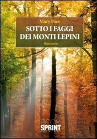 Sotto i faggi dei monti Lepini - Mary Pace - copertina