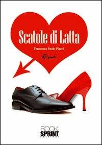 Scatole di latta - Francesco P. Piacci - copertina