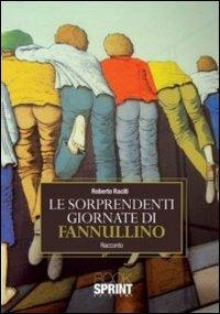 Le sorprendenti giornate di fannullino - Roberto Raciti - copertina