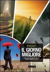 Il giorno migliore - Pietro Scurti - copertina