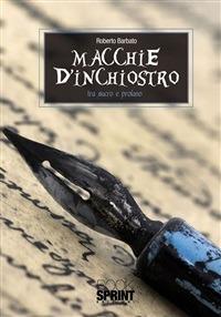 Macchie d'inchiostro (tra sacro e profano) - Roberto Barbato - ebook