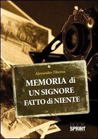 Memoria di un signore fatto di niente - Alessandro Tiberini - copertina