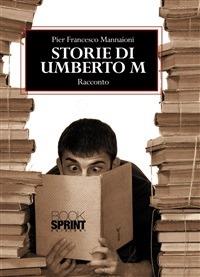 Storie di Umberto M - P. Francesco Mannaioni - ebook