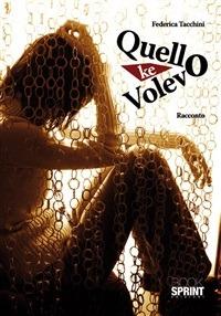 Quello che volevo - Federica Tacchini - ebook