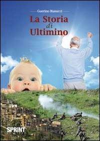 La storia di ultimino - Guerino Biasucci - copertina